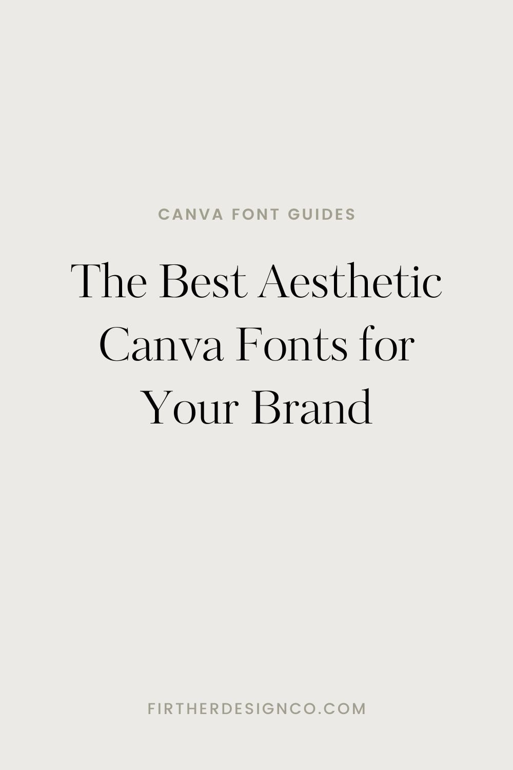 The Best Aesthetic Canva Fonts for Your Brand — Firther Design Co